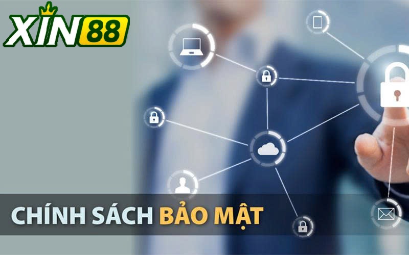 Chính Sách Bảo Mật XIN88 – Minh Bạch & Toàn Diện