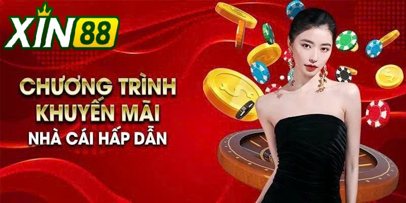 Ưu Đãi XIN88 – Tăng Cơ Hội, Tăng Trải Nghiệm
